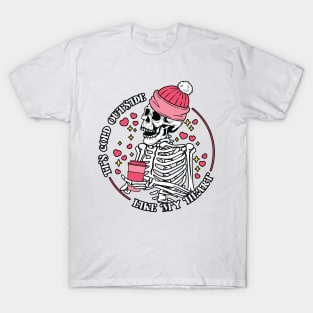 "It's Cold Outside Like My Heart" Funny Skeleton T-Shirt